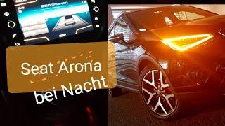 Seat Arona bei Nacht! | ein kleiner Eindruck von der Beleuchtung