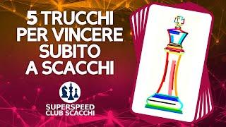 I migliori 5 Trucchi per vincere Subito a Scacchi