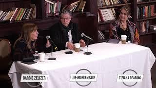 Journalism’s Role in Democracies - Barbie Zelizer, Jan-Werner Müller, and Susan Glasser