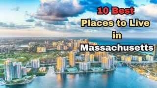 10 Best Places to Live in Massachusetts