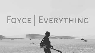Foyce - Everything