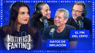 Los datos de la inflación y el fin del cepo cambiario | Multiverso Fantino - 11/04
