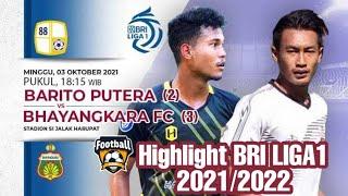 Bhayangkara FC VS Barito Putera - Highlight BRI LIGA1 2021 - 2022