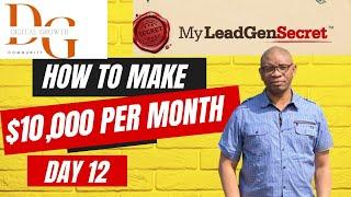 Digital Growth Community FREE TRAFFIC TRAINING Day 12 - My Lead Gen Secret - $10K Per Month System