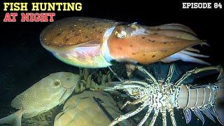 NIGHT SPEARFISHING EPISODE 84 | FISH HUNTING AT NIGHT