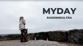 RAKENNEULTRA | MY DAY