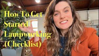 What You Need To Start Lampworking (Checklist)