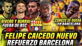 FELIPE CAICEDO REFUERZO ESTRELLA de BARCELONA! RIVERO y BURRAI FUERA de BSC! JANNER COROZO SE QUEDA