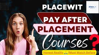 Placewit Pay After Placement Course 2024 | Honest Review ISA Reality #payafterplacement