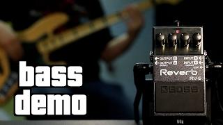 Boss RV-6 Reverb Bass Demo