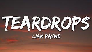 Liam Payne - Teardrops (Lyrics)