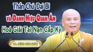 Thần Chú Đại Bi và Danh Hiệu Quan Âm Hoá Giải Tai Nạn Cấp Kỳ 2