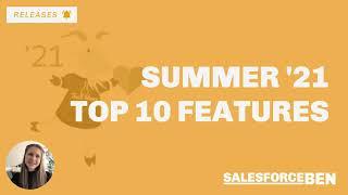 10 of My Favourite Salesforce Summer ’21 Features