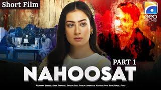 Nahoosat | Short Films | Part 1 | Memoona Qudoos - Omer Shahzad - Sajida Syed | Geo Films