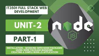 IT3501-Full Stack Web Development | Sem-5  Anna University | Unit-2 Node.js | Part-1