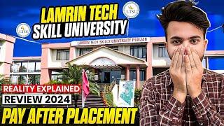 PAY AFTER PLACEMENT | Lamrin Tech Skills University Punjab Review 2024 | ADMISSION ,FEE HOSTEL ,