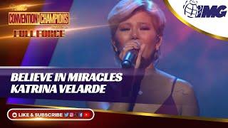 Believe in Miracles by Katrina Velarde at MOA Arena, IMG Convention of Champions 2021