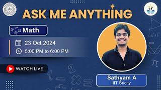 Ask Me Anything | Oct 23, 2024 | Maths Live Session by Sathyam A | IIIT Sricity