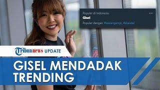 Nama Gisel Mendadak Trending di Twitter, Diikuti dengan Beberapa Hastag Lainnya