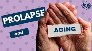 Prolapse in Aging Women + Exercises