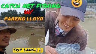 catch net fishing w/pareng  llyod