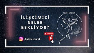 İLİŞKİMİZİ NELER BEKLİYOR? KAVUŞACAK MIYIZ? #aklimdakikisi #ilişkiaçılımı