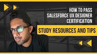 How to pass Salesforce User Experience (UX) Designer Certification?