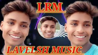 #kamar kare# LAVELSH  LRK# LAVESH #MUSIC #LMK 