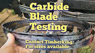 Carbide tipped sawmill blades, are they worth it? Episode # 1