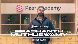 Know about the future of Fashion Design at Pearl Academy, Delhi with Prashanth Muthuswamy.