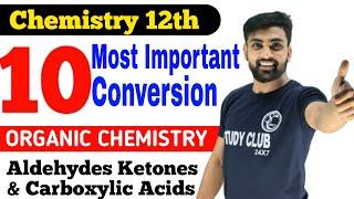 Most Important Conversion | Aldehyde Ketone & Carboxylic Acid | Class 12 | Cbse | Organic Chemistry