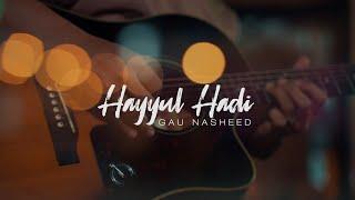 Hayyul Hadi - Cover By GAU Nasheed ( OFFICIAL MUSIC VIDEO)