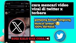 Cara Mencari Video Viral di Twitter X Terbaru 2024