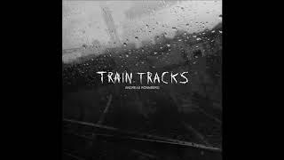 Andreas Ronnberg - Train tracks (Album | 2014)