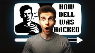 How Dell was Breached