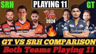 IPL- 2024 GT vs SRH TEAM COMPARISON//GT vs SRH PLAYING 11-2024||GT vs SRH 2024