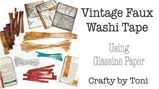 **VINTAGE FAUX WASHI TAPE** Using Glassine Paper