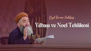 Yılbaşı ve Noel Tehlikesi Özel Bursa Sohbeti 31 Aralık 2024