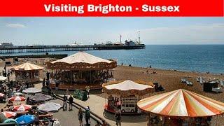 Visiting Brighton - Sussex