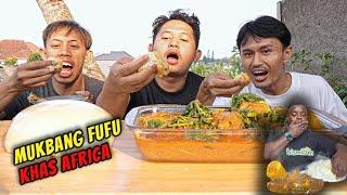 RASANYA UNIK JUGA GUYS | MUKBANG FUFU KHAS AFRICA