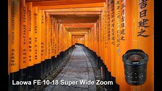 Laowa FE 10-18mm C-Dreamer Super Wide-Angle Zoom Lens Review