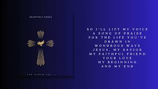 I Find My Way - Heartfelt Songs | Official Worship Lyric Video