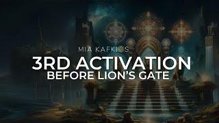3rd ACTIVATION BEFORE LION'S GATE