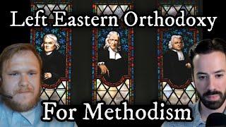 He Left Eastern Orthodoxy For Methodism! | With Philip Neider