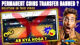 COINS TRANSFER Permanent Banned ? Solution In This Video | 8 Ball Pool Coins Transfer | - ANKIT XD