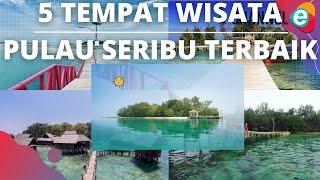 5 Tempat Wisata Pulau Seribu Terbaik Yang Wajib Dikunjungi!