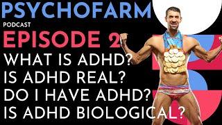 EP2: ADHD Diagnosis, What is ADHD? Is ADHD real? Do I have ADHD? Is ADHD biological?