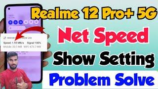 Realme 12 Pro plus 5g me Net Speed kaise show kare | Realme 12 Pro plus 5g Net Speed show setting