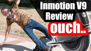 InMotion V9 Unicycle Review Gone Bad.