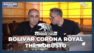 REVIEW of the Bolivar Corona Royal - The Robusto